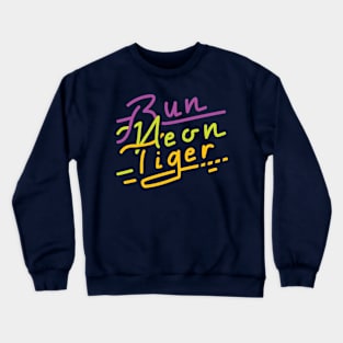 Run, Neon Tiger Crewneck Sweatshirt